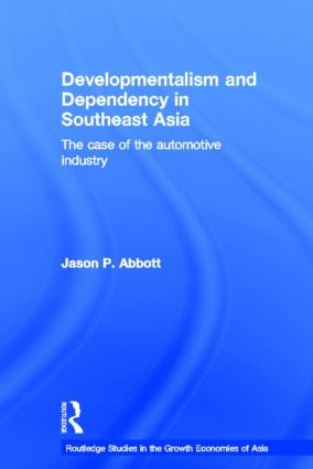 Developmentalism and Dependency in Southeast Asia