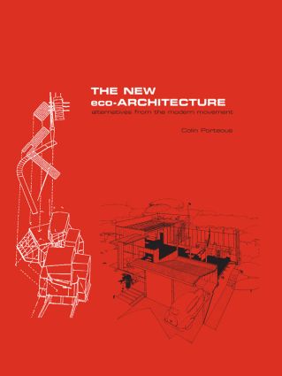 New Eco-Architecture: Alternatives from the Modern Movement