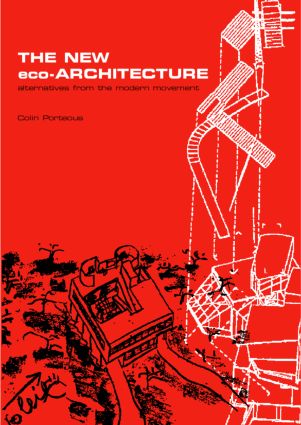 New Eco-Architecture: Alternatives from the Modern Movement