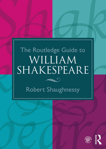 Routledge Guide to William Shakespeare
