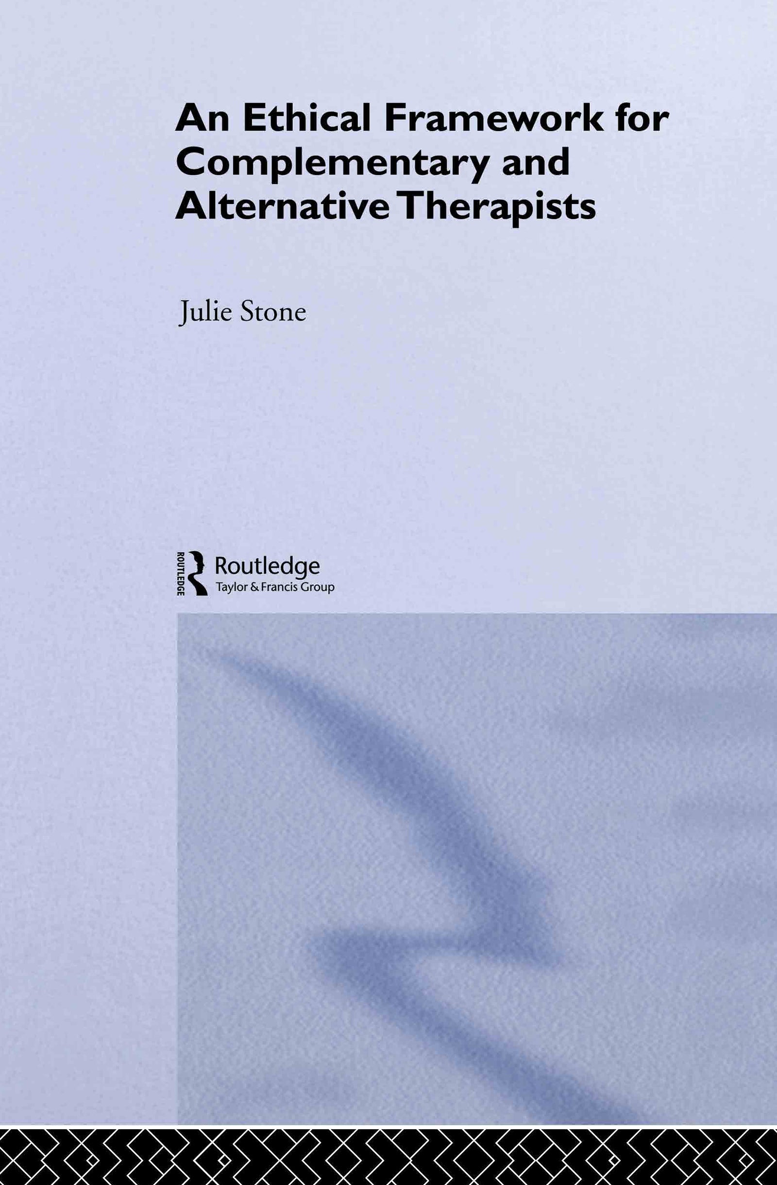 Ethical Framework for Complementary and Alternative Therapists