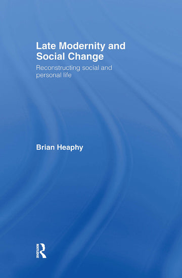Late Modernity and Social Change