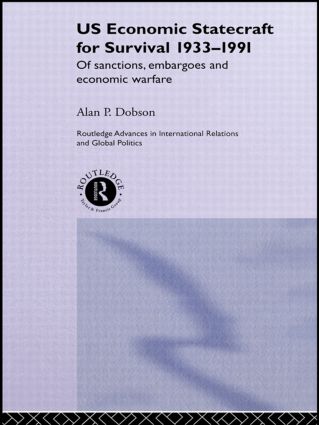 US Economic Statecraft for Survival, 1933-1991