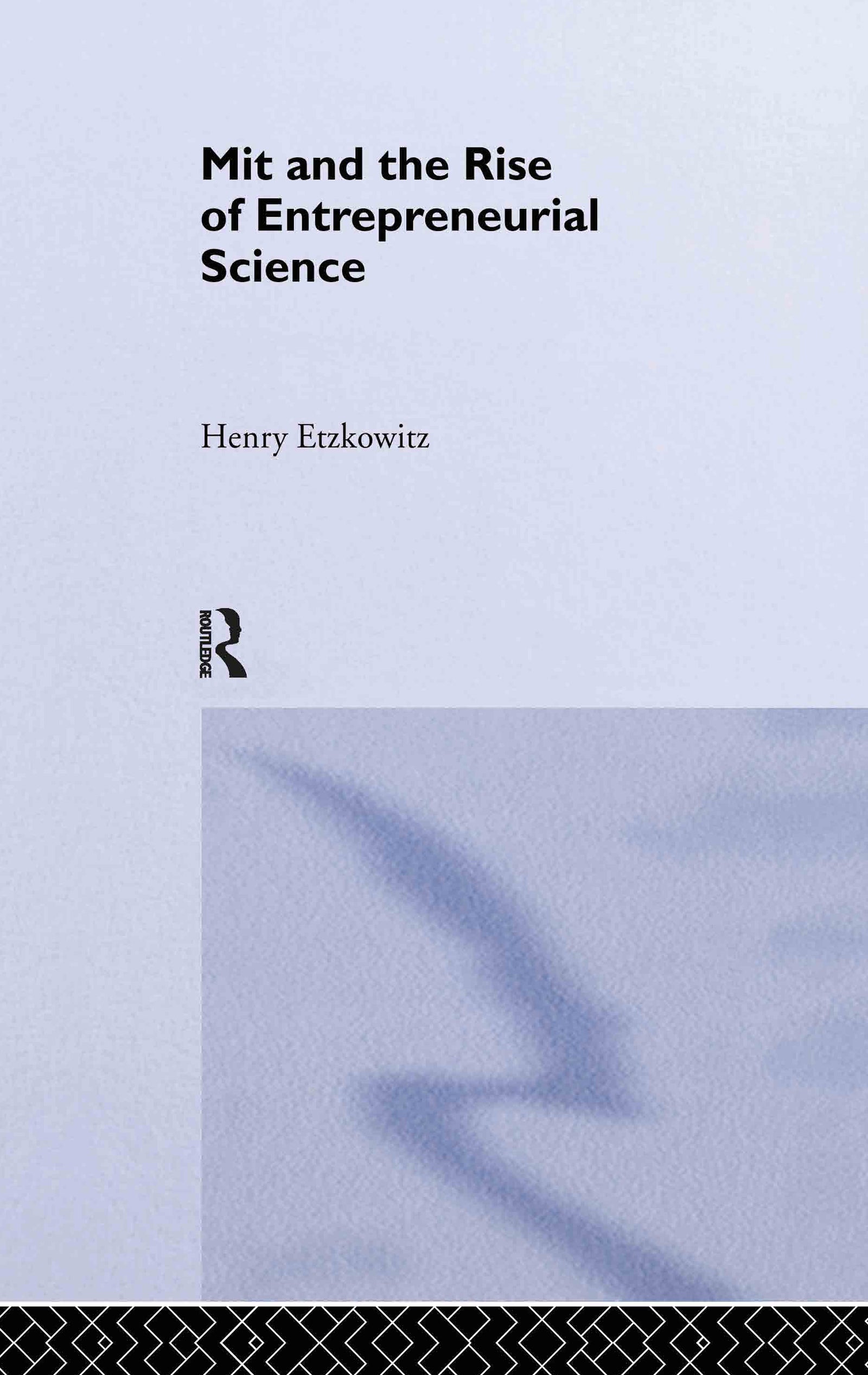 MIT and the Rise of Entrepreneurial Science