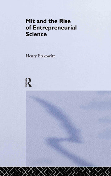 MIT and the Rise of Entrepreneurial Science
