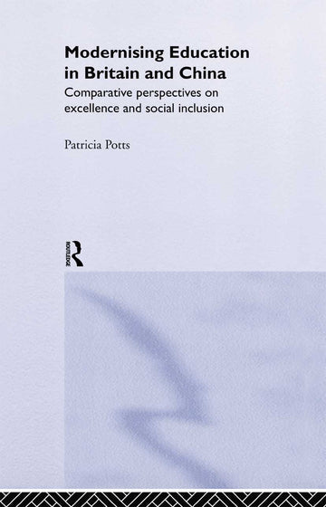 Modernising Education in Britain and China