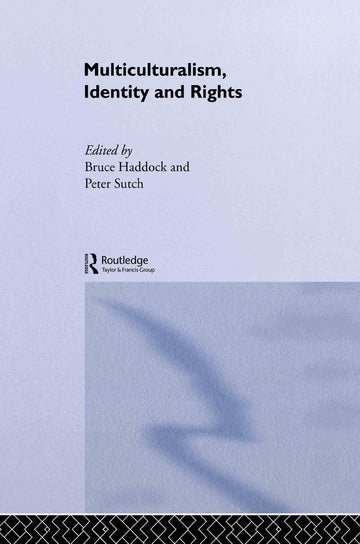 Multiculturalism, Identity and Rights