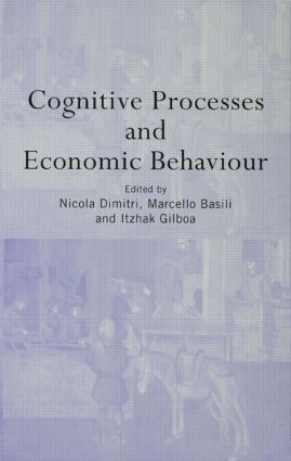 Cognitive Processes and Economic Behaviour