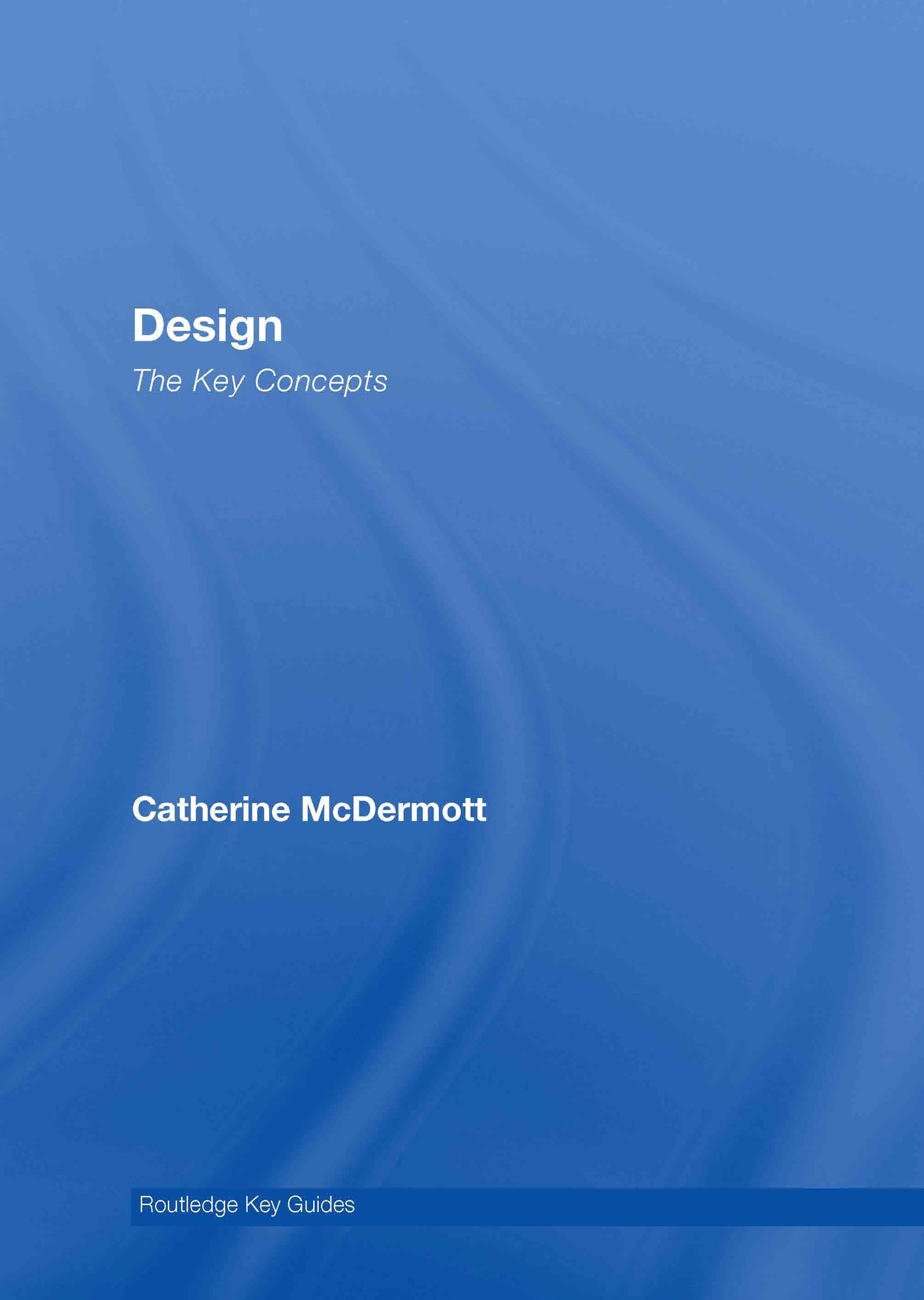 Design: The Key Concepts