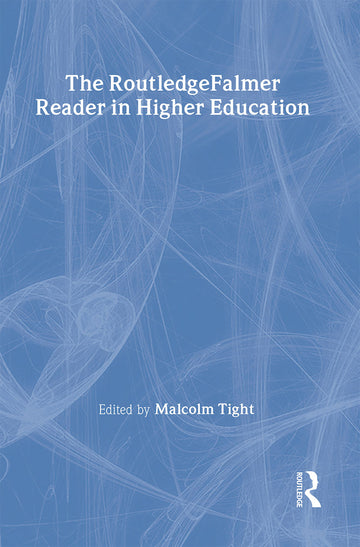 RoutledgeFalmer Reader in Higher Education