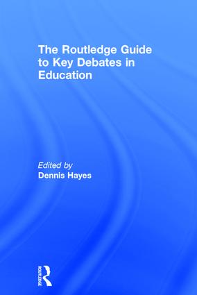 RoutledgeFalmer Guide to Key Debates in Education