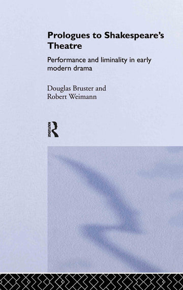 Prologues to Shakespeare's Theatre