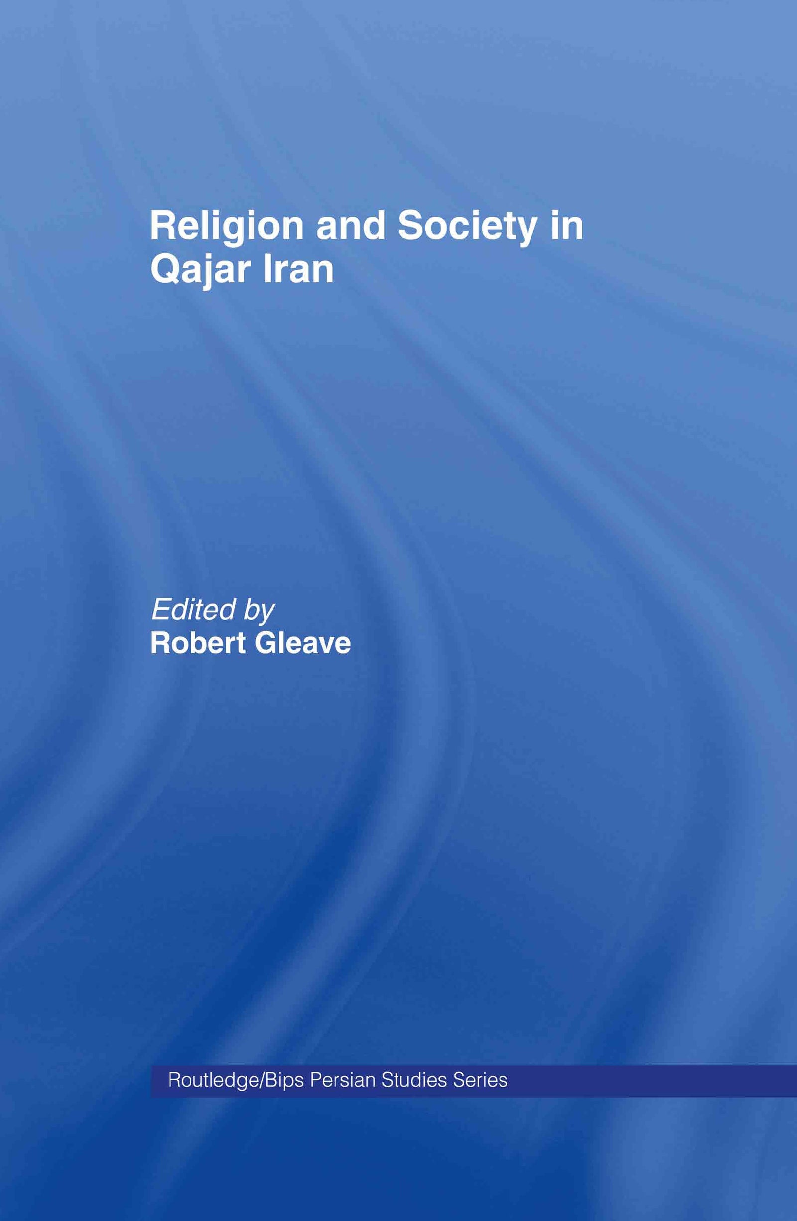 Religion and Society in Qajar Iran