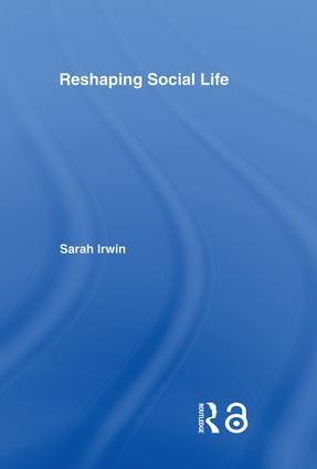 Reshaping Social Life