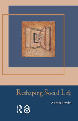 Reshaping Social Life