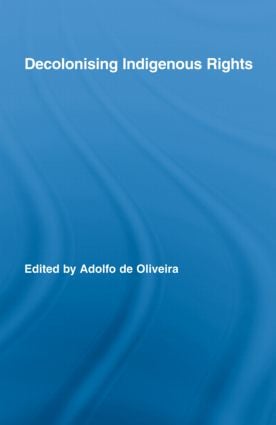 Decolonising Indigenous Rights