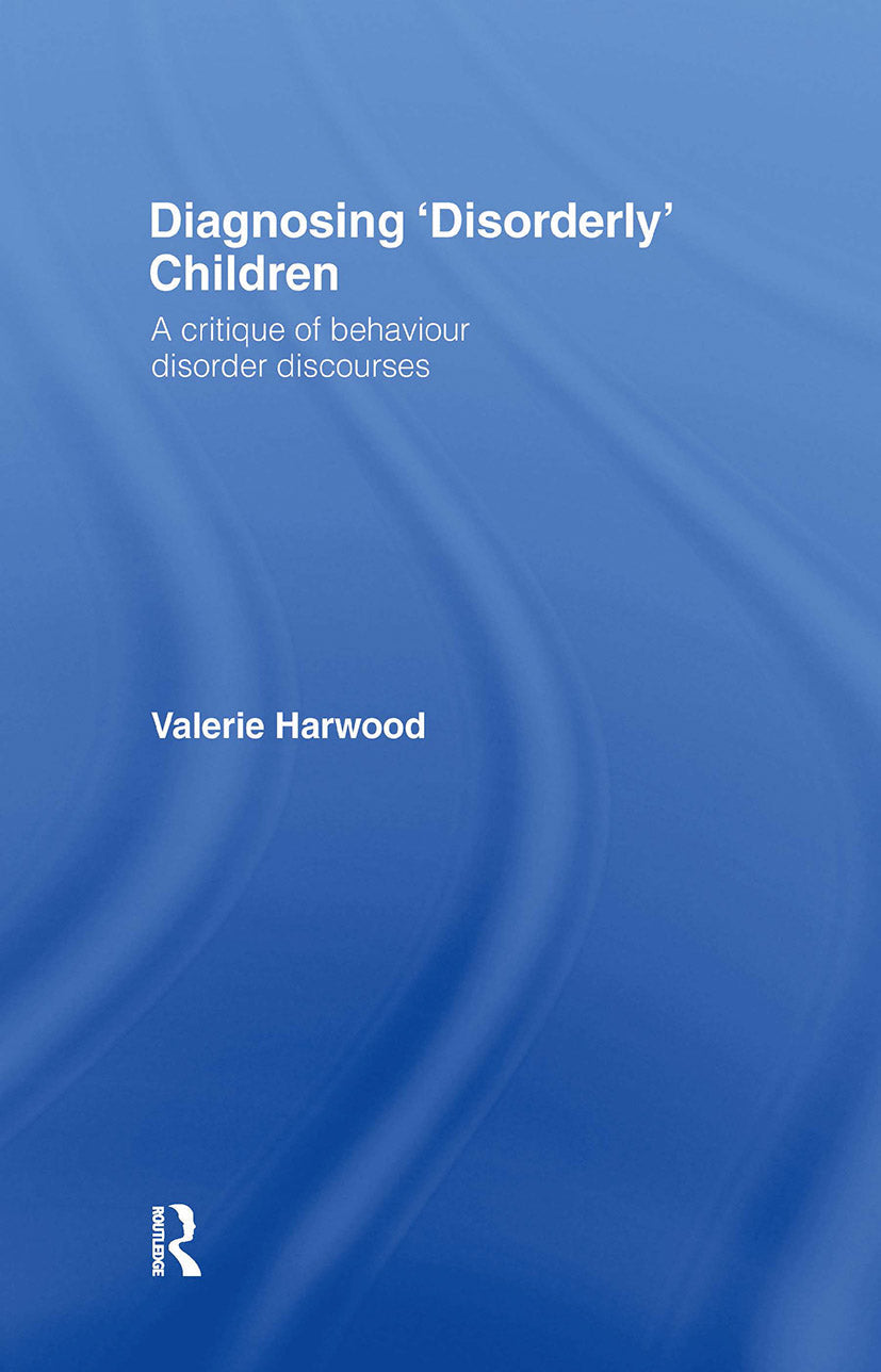 Diagnosing 'Disorderly' Children