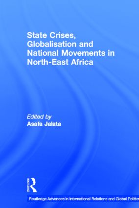 State Crises, Globalisation and National Movements in North-East Africa