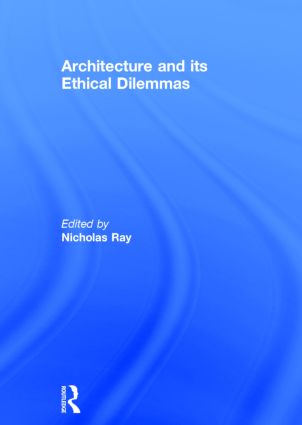 Architecture and its Ethical Dilemmas
