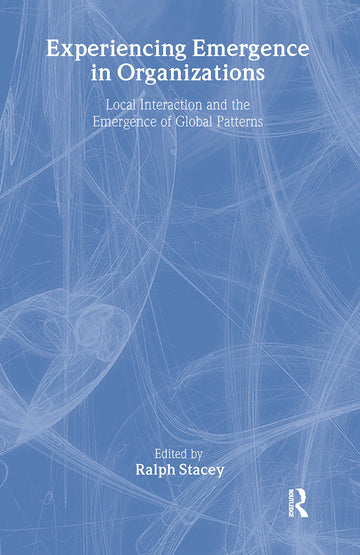 Experiencing Emergence in Organizations