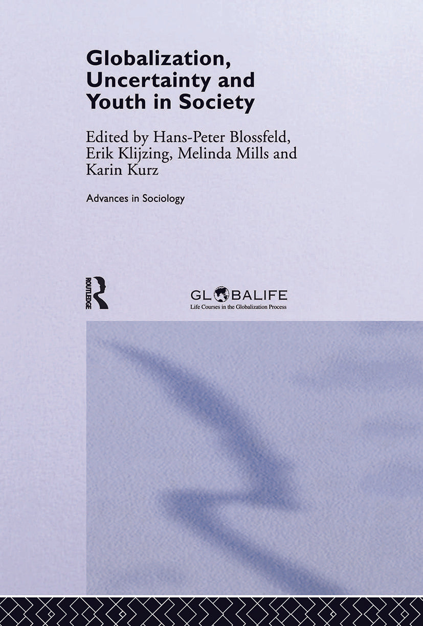 Globalization, Uncertainty and Youth in Society