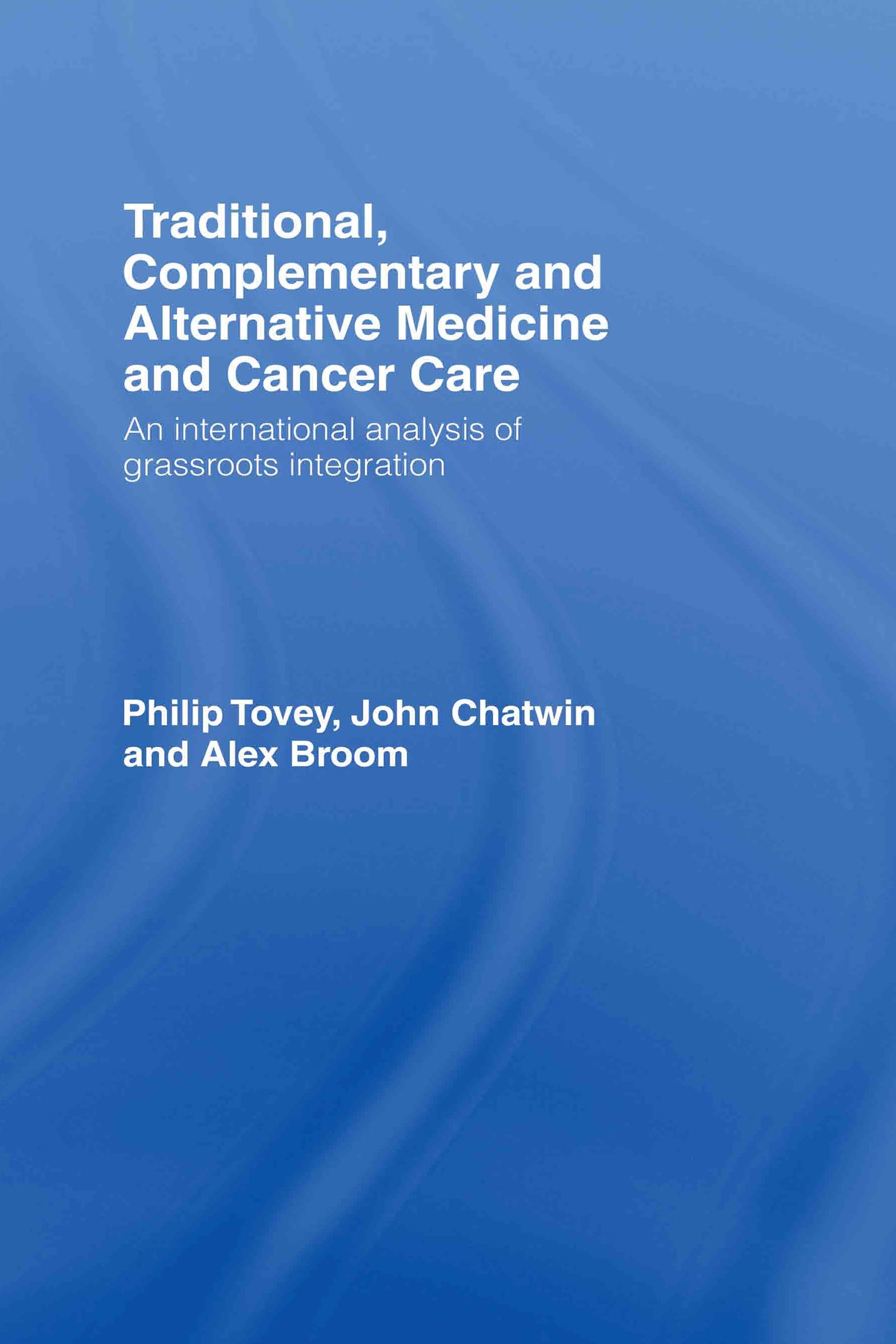 Traditional, Complementary and Alternative Medicine and Cancer Care