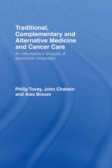 Traditional, Complementary and Alternative Medicine and Cancer Care