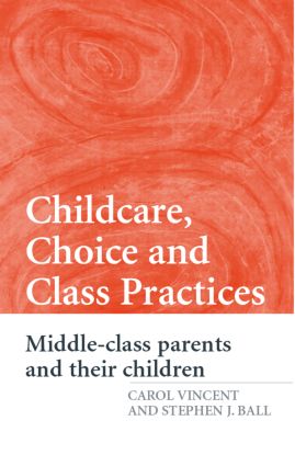Childcare, Choice and Class Practices