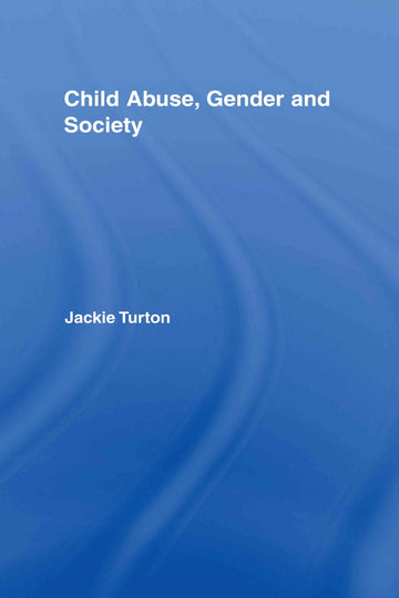 Child Abuse, Gender and Society