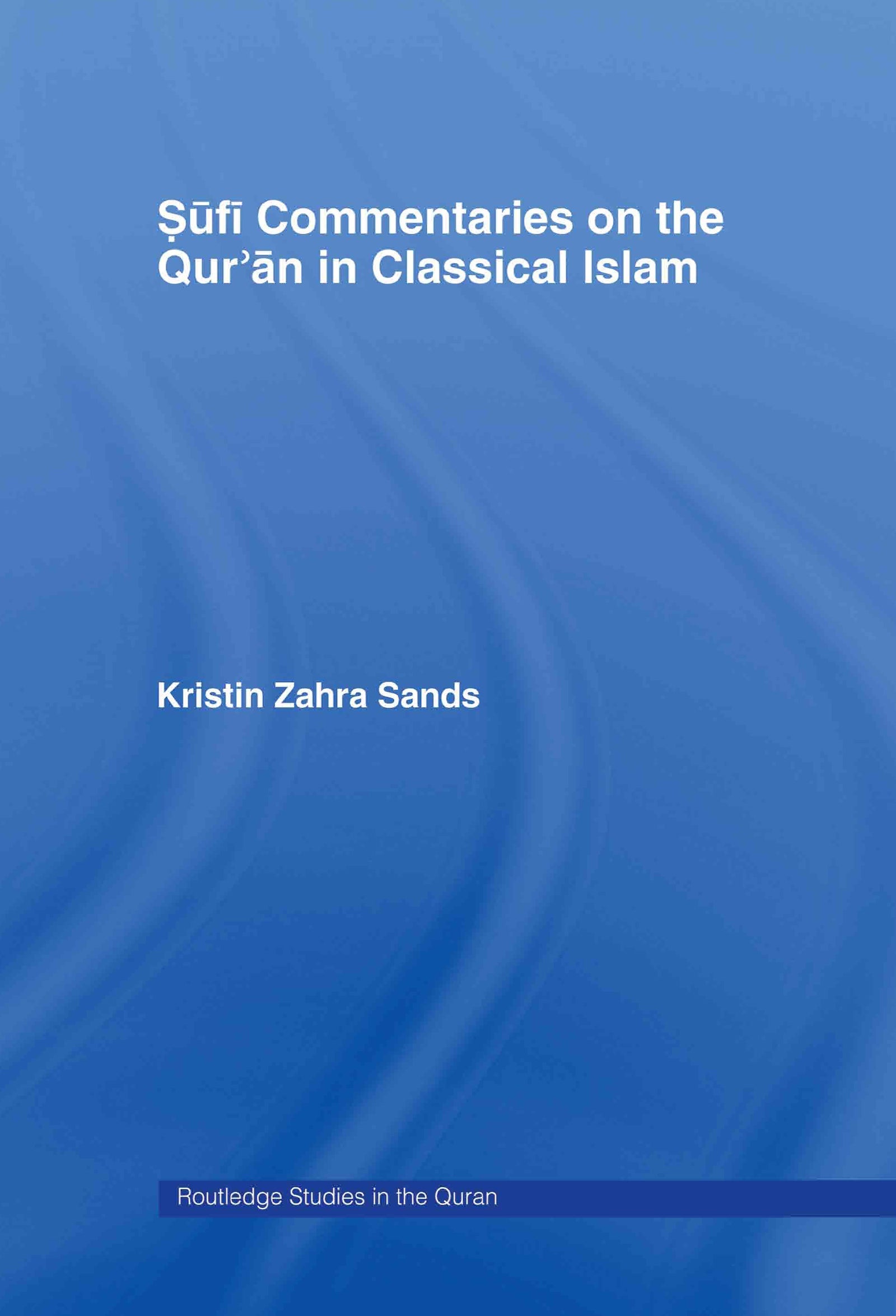 Sufi Commentaries on the Qur'an in Classical Islam
