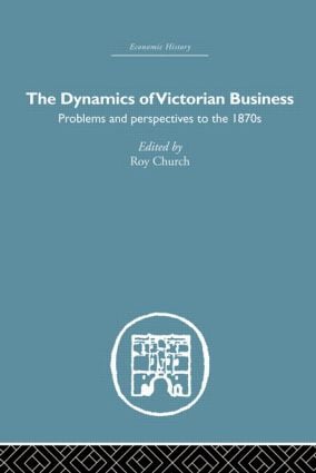 Dynamics of Victorian Business