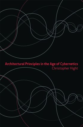 Architectural Principles in the Age of Cybernetics