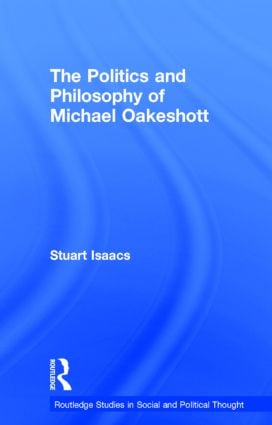 Politics and Philosophy of Michael Oakeshott