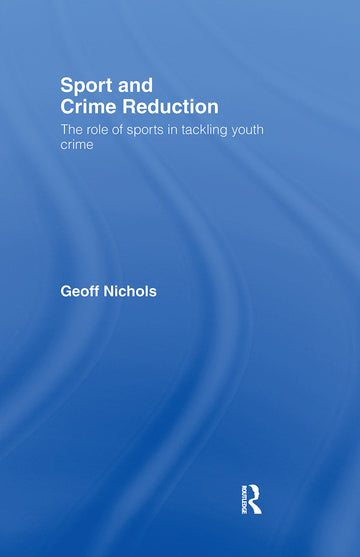 Sport and Crime Reduction