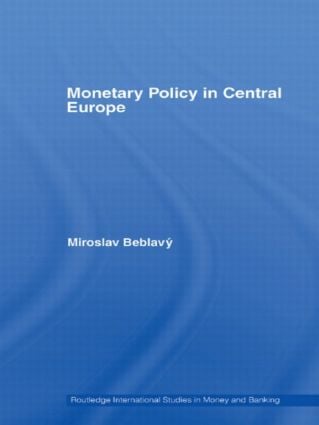Monetary Policy in Central Europe