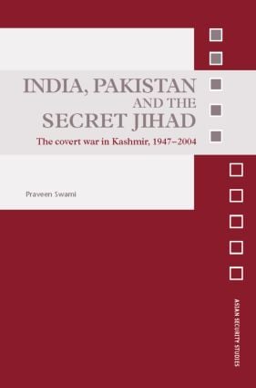 India, Pakistan and the Secret Jihad