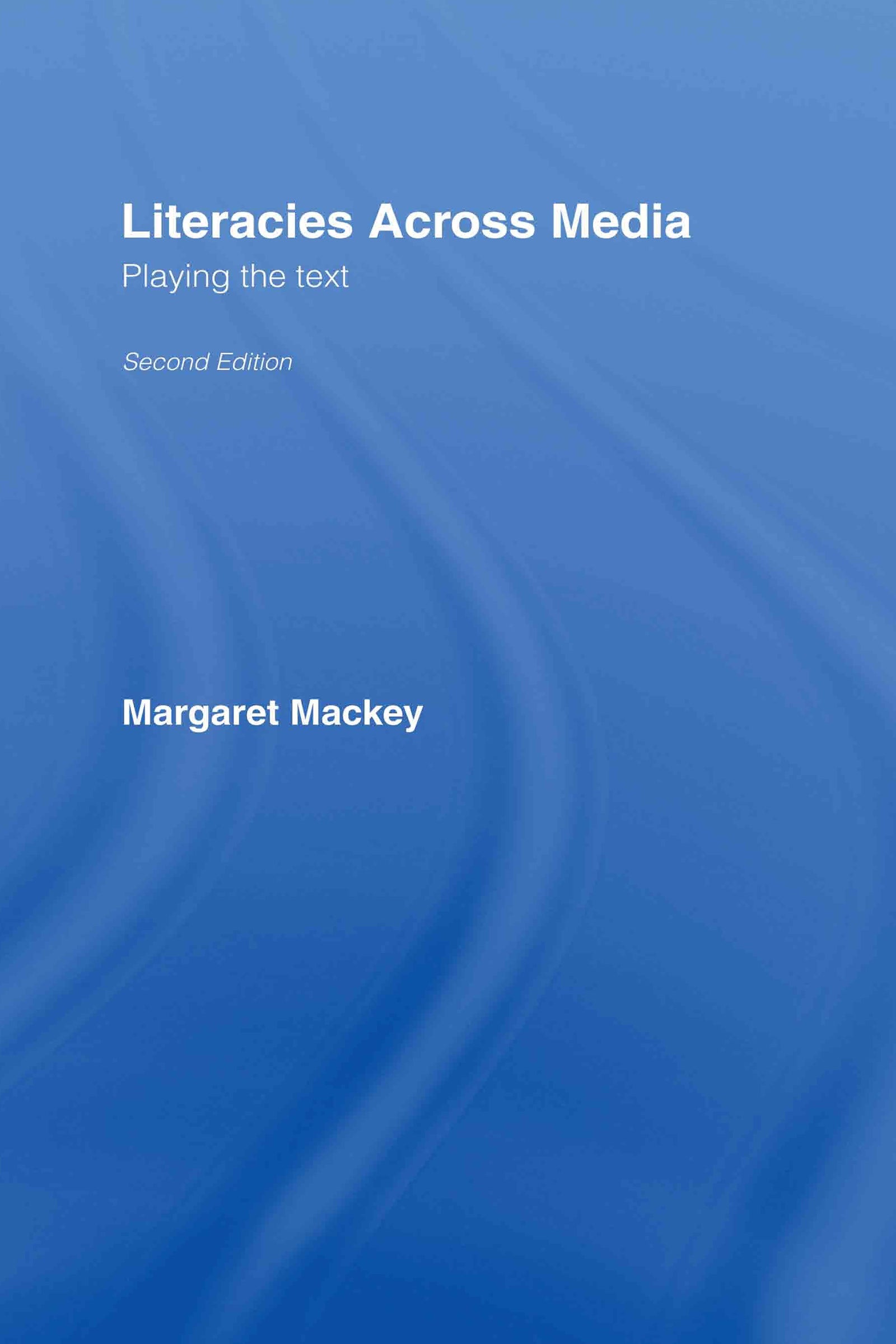 Literacies Across Media