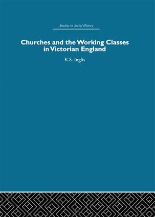 Churches and the Working Classes in Victorian England