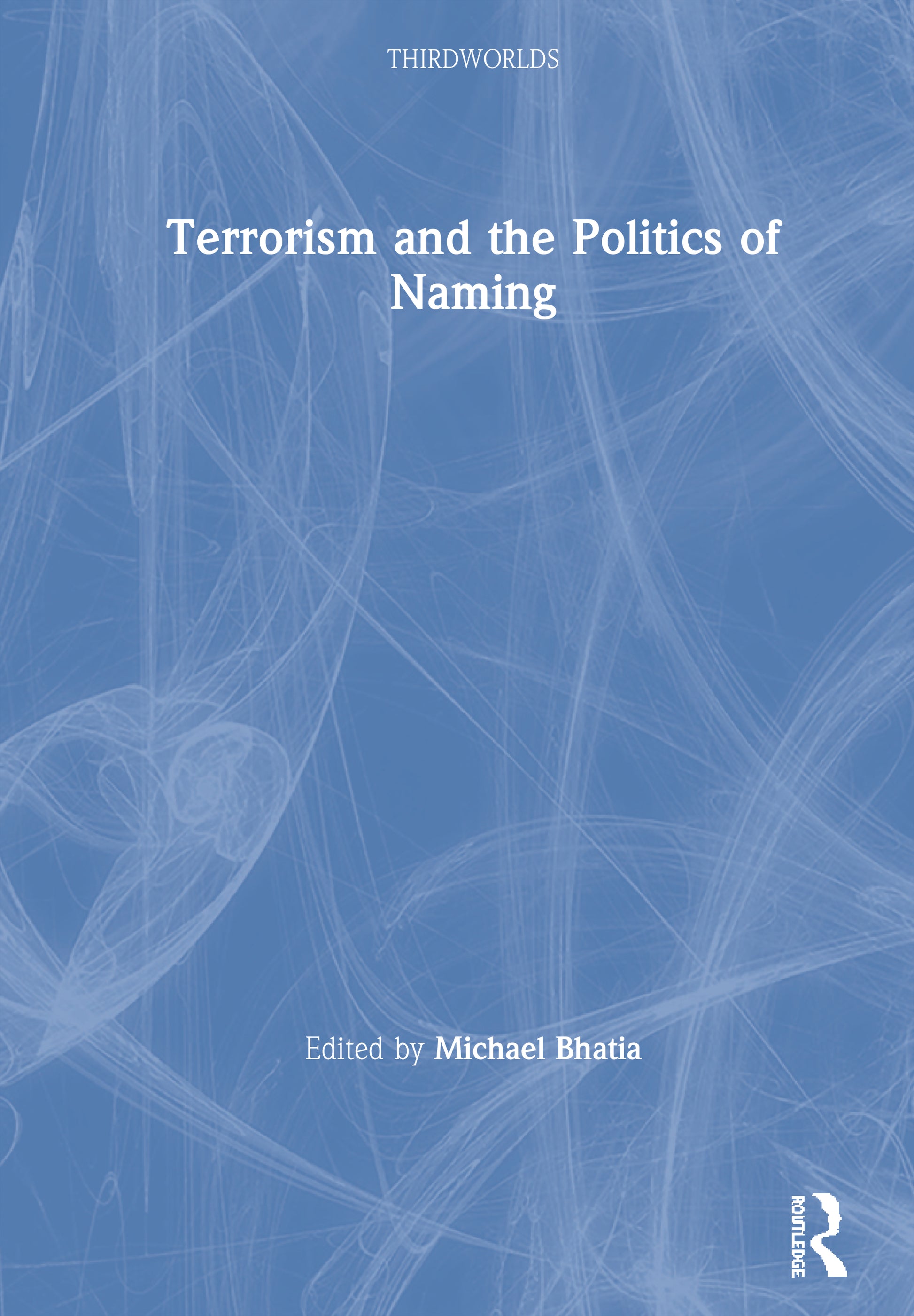 Terrorism and the Politics of Naming