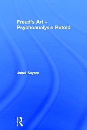 Freud's Art - Psychoanalysis Retold