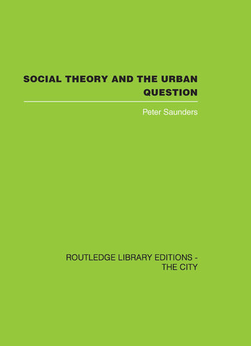 Social Theory and the Urban Question