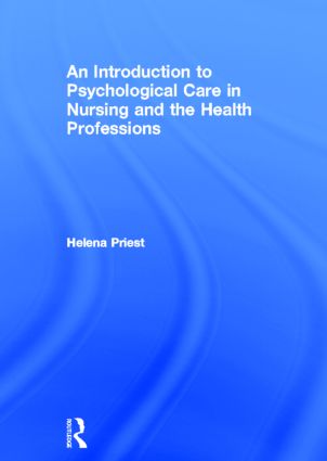 Introduction to Psychological Care in Nursing and the Health Professions - Hardback