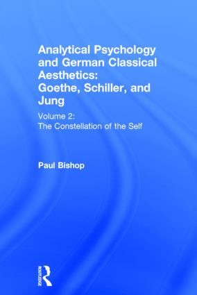 Analytical Psychology and German Classical Aesthetics: Goethe, Schiller, and Jung Volume 2