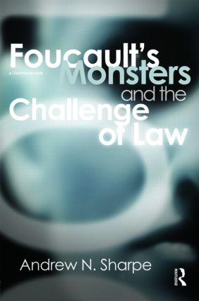 Foucault's Monsters and the Challenge of Law