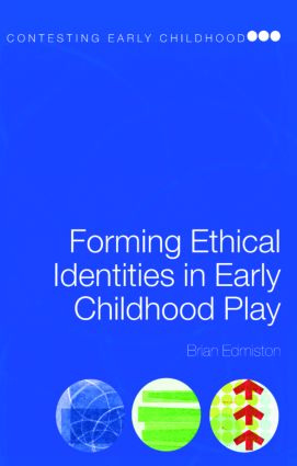 Forming Ethical Identities in Early Childhood Play