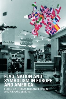 Flag, Nation and Symbolism in Europe and America