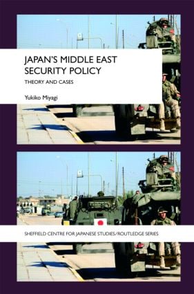 Japan's Middle East Security Policy - Hardback