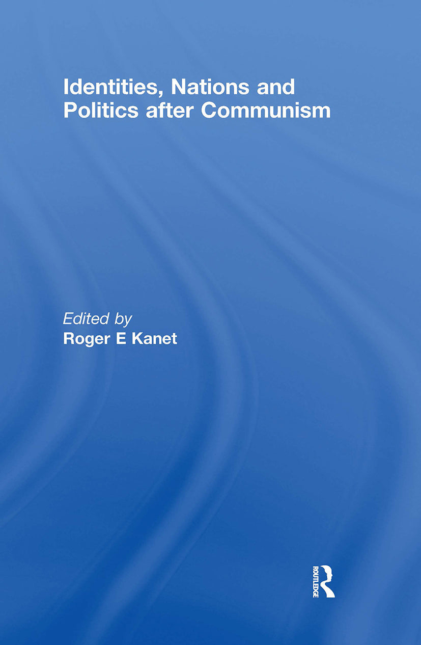 Identities, Nations and Politics after Communism