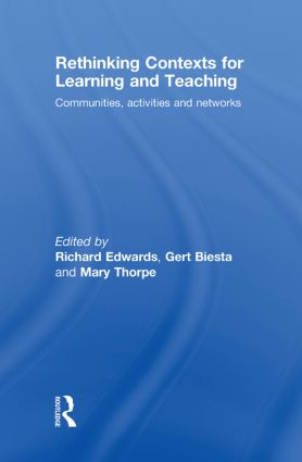 Rethinking Contexts for Learning and Teaching