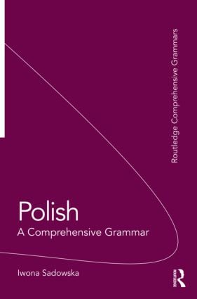 Polish: A Comprehensive Grammar